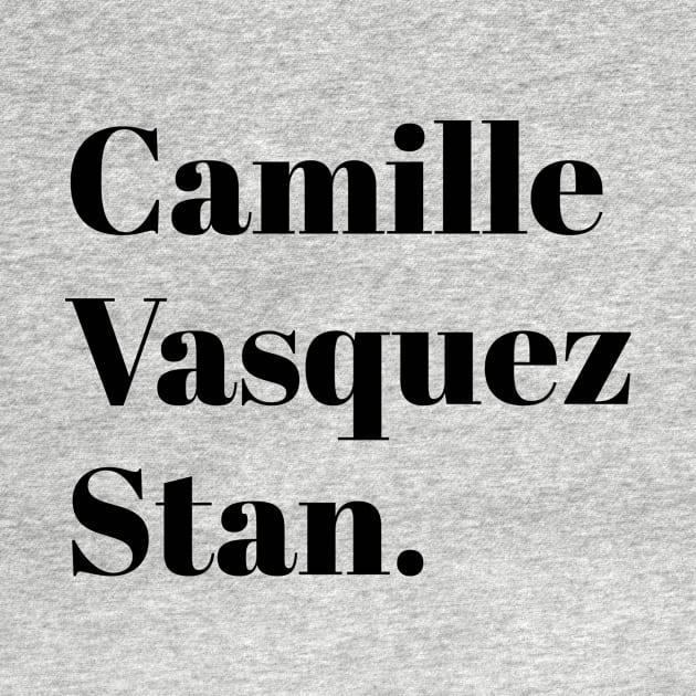 camille vasquez stan by stupidpotato1